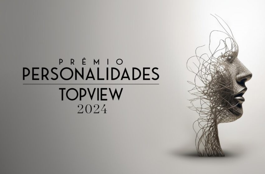  Reconhecimento ao sucesso e ao legado: vencedores do Prêmio Personalidades TOPVIEW 2024 serão homenageados nesta quinta